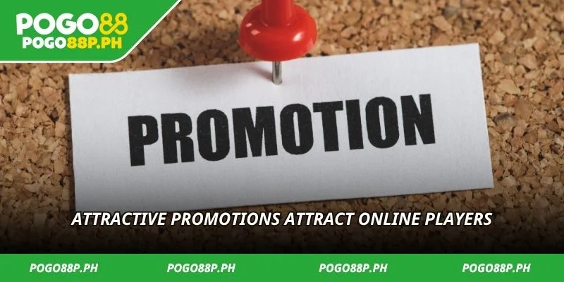 Attractive promotions attract online players