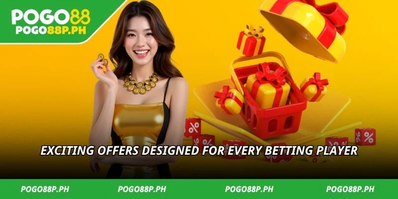  Exciting offers designed for every betting player