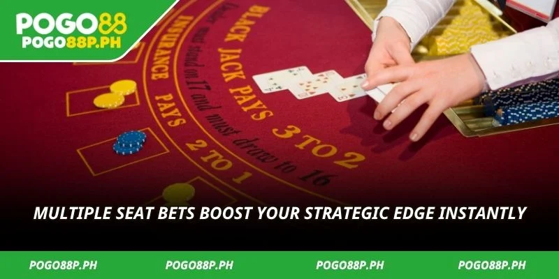 Multiple seat bets boost your strategic edge instantly