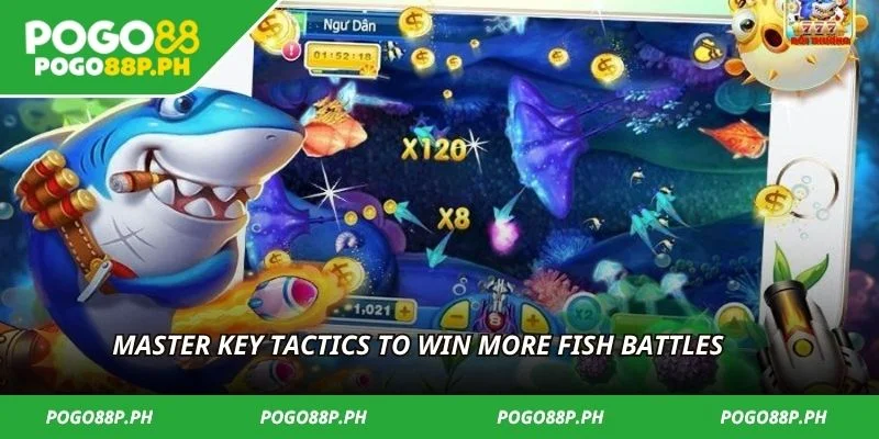 Master key tactics to win more fish battles