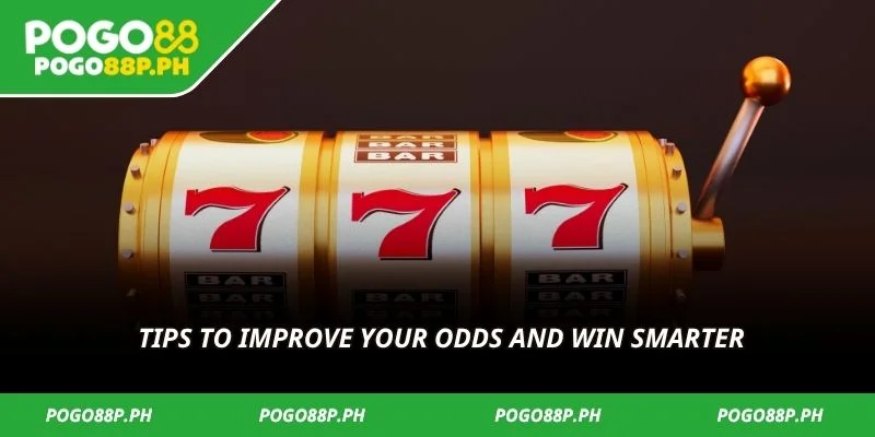 Tips to improve your odds and win smarter