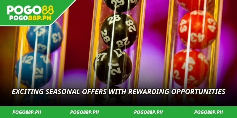 Exciting seasonal offers with rewarding opportunities