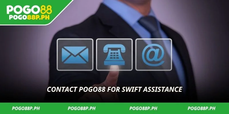 Contact Pogo88 for swift assistance