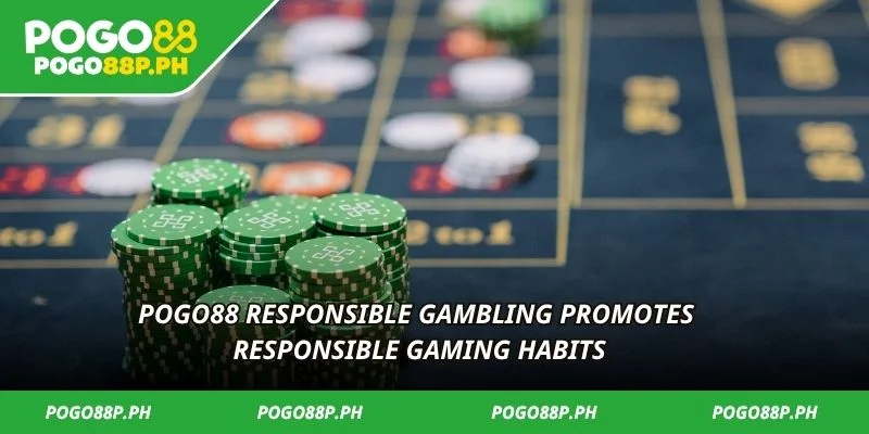 Pogo88 Responsible Gambling promotes responsible gaming habits