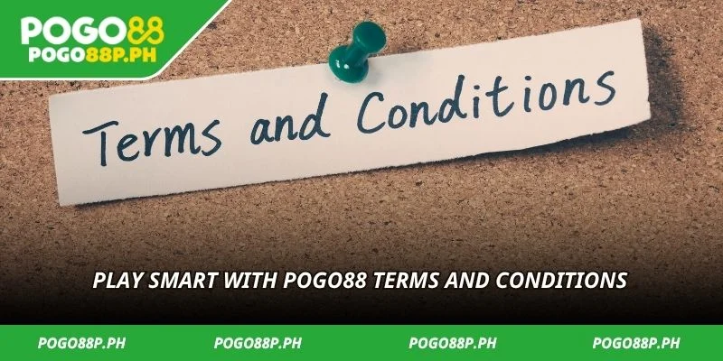 Play smart with Pogo88 Terms and Conditions