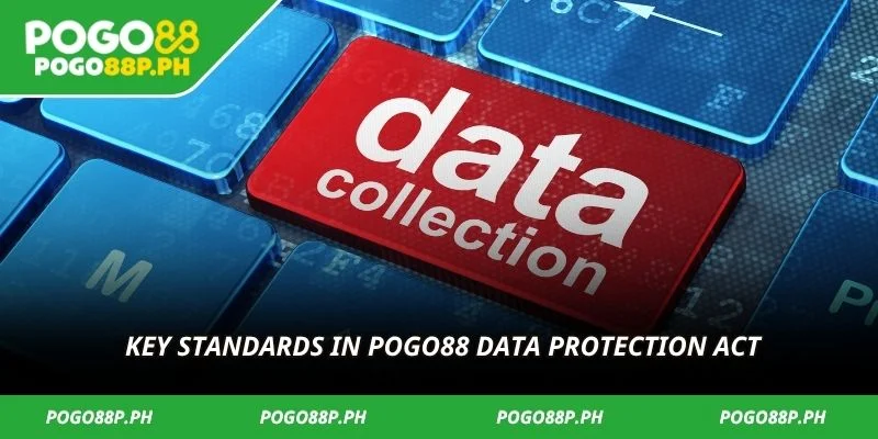 Key standards in Pogo88 Data Protection Act