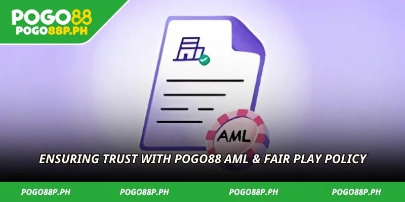 Ensuring trust with Pogo88 AML & Fair Play Policy