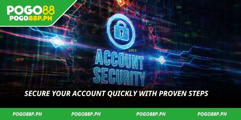 Secure your account quickly with proven steps