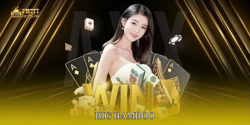 Big Bamboo