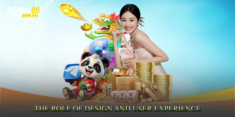 The Role of Design and User Experience