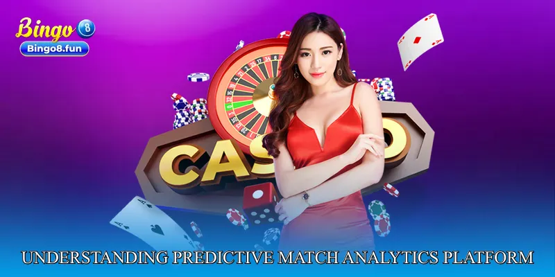 Understanding Predictive Match Analytics Platform
