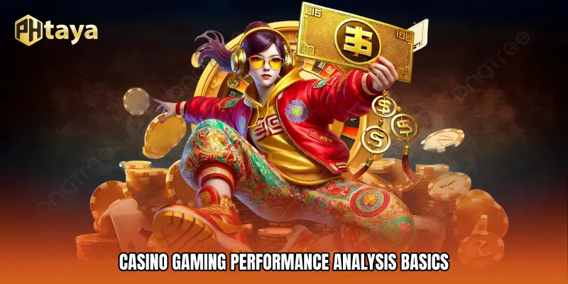 Casino Gaming Performance Analysis Basics