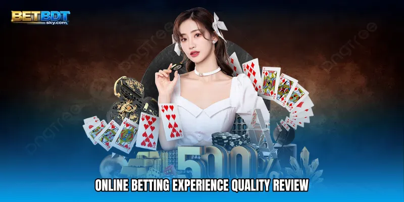 Online Betting Experience Quality Review