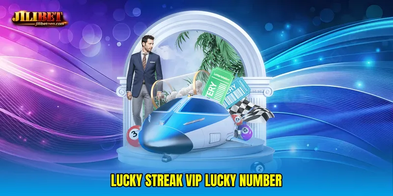 Lucky streak VIP lucky number