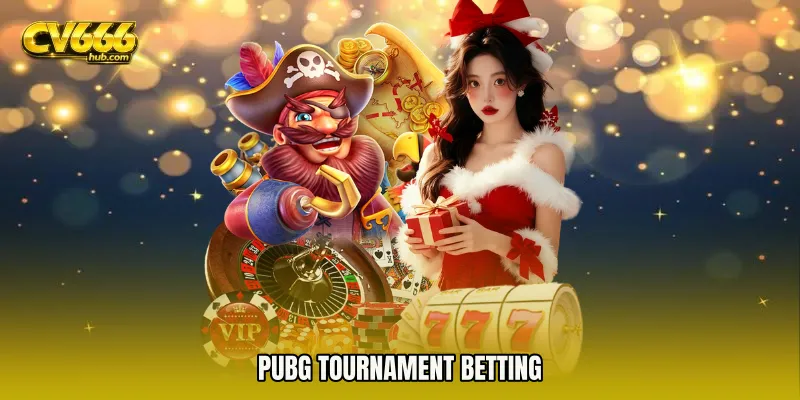 PUBG tournament betting