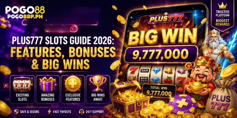 Plus777 Slot Games 2026: Spins, Bonuses & Big Wins